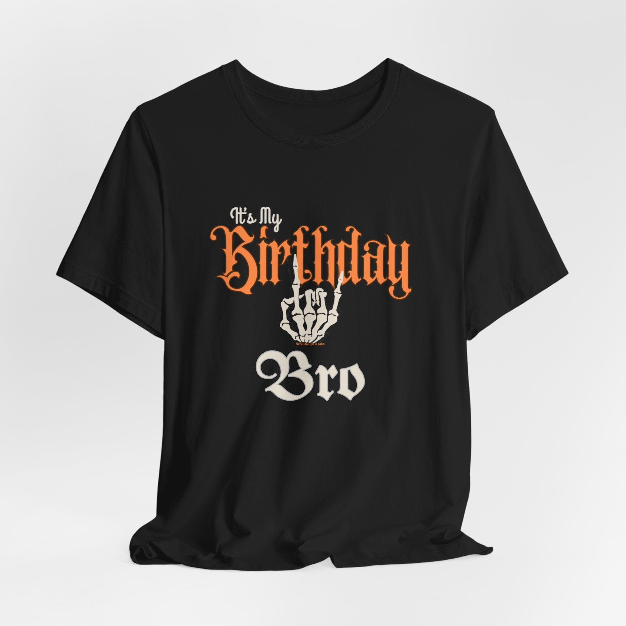 It's My Birthday Skelaton Bro